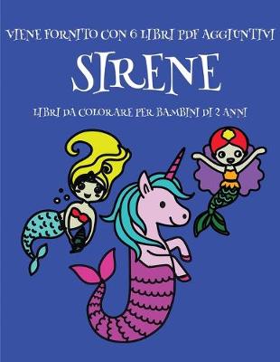 Cover of Libri da colorare per bambini di 2 anni (Sirene)