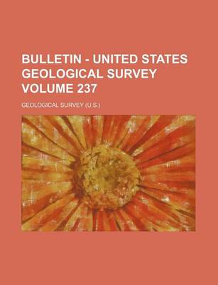 Book cover for Bulletin - United States Geological Survey Volume 237