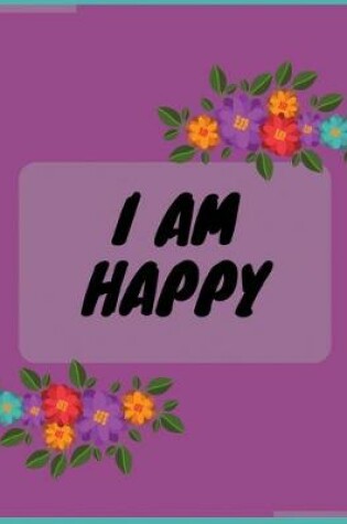 Cover of I am happy