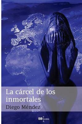 Book cover for La carcel de los inmortales