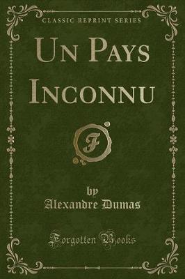 Book cover for Un Pays Inconnu (Classic Reprint)