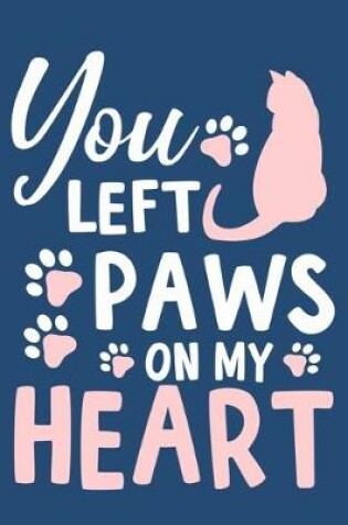 Cover of You Left Paws On My Heart