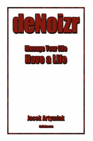 Cover of DeNoizr. Productivity Booster for the Common Man