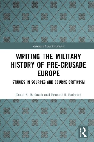 Cover of Writing the Military History of Pre-Crusade Europe