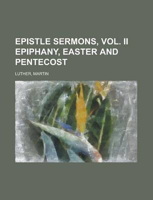 Book cover for Epistle Sermons, Vol. II Epiphany, Easter and Pentecost