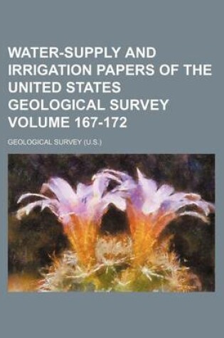 Cover of Water-Supply and Irrigation Papers of the United States Geological Survey Volume 167-172