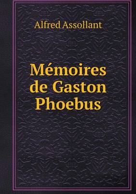 Book cover for Mémoires de Gaston Phoebus