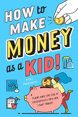 Book cover for How to Make Money as a Kid