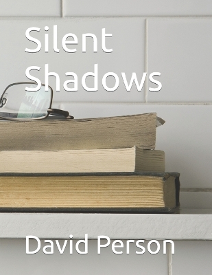 Book cover for Silent Shadows