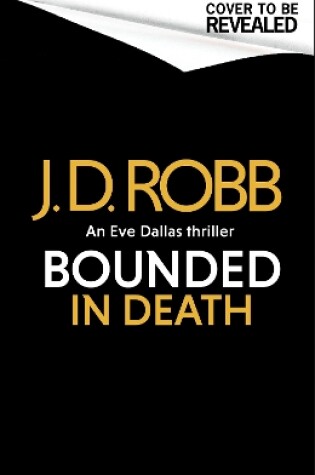 Cover of Bonded in Death: An Eve Dallas thriller (In Death 60)