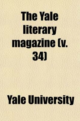 Cover of The Yale Literary Magazine (Volume 34)