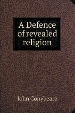 Cover of A Defence of revealed religion