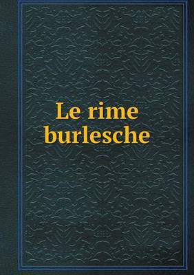 Book cover for Le rime burlesche