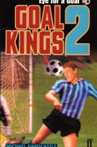Cover of Goal Kings Book 2: Eye for Goal