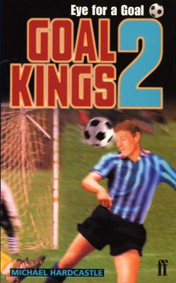 Book cover for Goal Kings Book 2: Eye for Goal