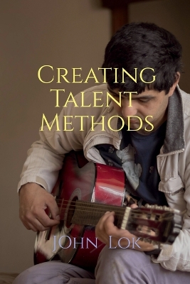 Book cover for Creating Talent Methods