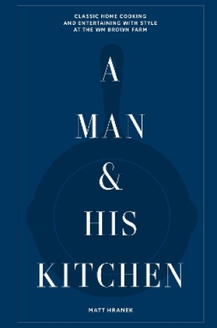 Cover of A Man & His Kitchen