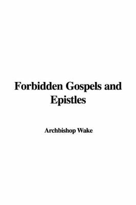 Cover of Forbidden Gospels and Epistles