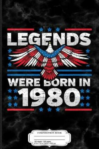 Cover of Legends Were Born in 1980 Patriotic Birthday