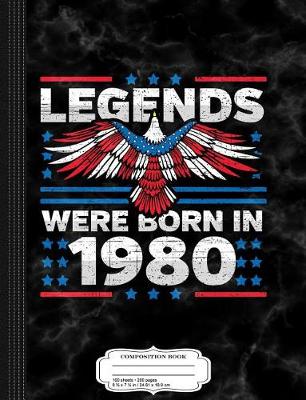 Book cover for Legends Were Born in 1980 Patriotic Birthday