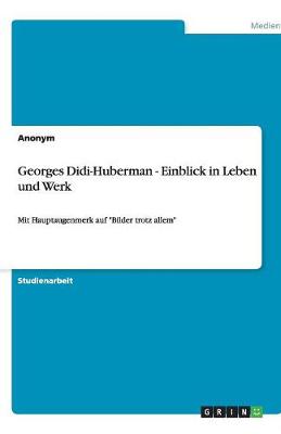 Book cover for Georges Didi-Huberman - Einblick in Leben und Werk