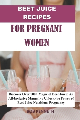 Book cover for Beet Juice Recipes for Pregnant Women