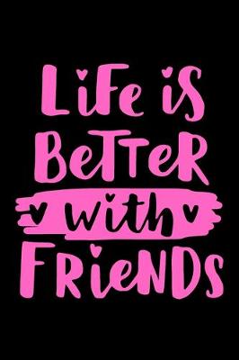Book cover for Life is Better With Friends