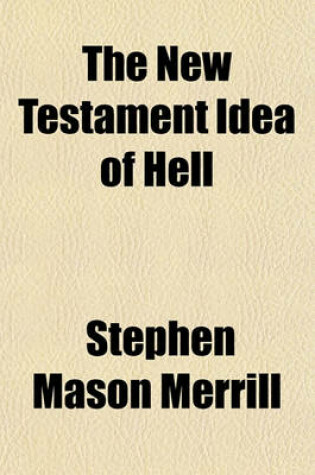 Cover of The New Testament Idea of Hell