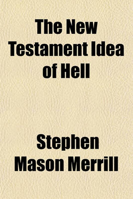 Book cover for The New Testament Idea of Hell