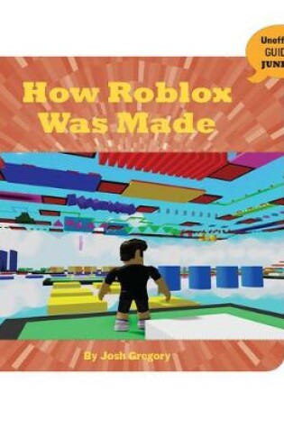 Cover of How Roblox Was Made