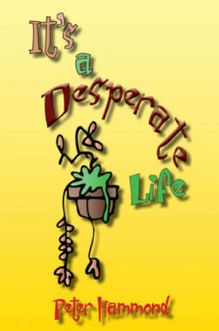 Cover of It's a Desperate Life