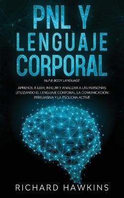 Book cover for PNL y lenguaje corporal [NLP & Body Language]
