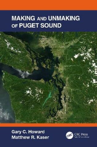 Cover of Making and Unmaking of Puget Sound