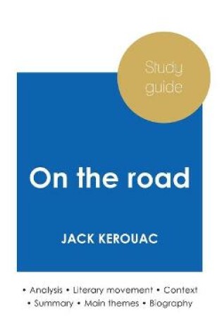Cover of Study guide On the road by Jack Kerouac (in-depth literary analysis and complete summary)
