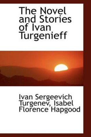 Cover of The Novel and Stories of Ivan Turgenieff