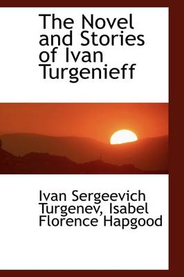Book cover for The Novel and Stories of Ivan Turgenieff