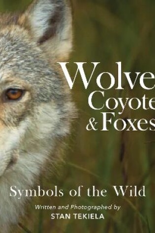 Cover of Wolves, Coyotes & Foxes