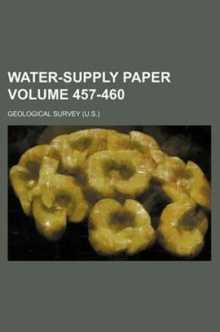 Cover of Water-Supply Paper Volume 457-460