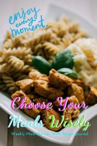 Cover of Choose Your Meals Wisely