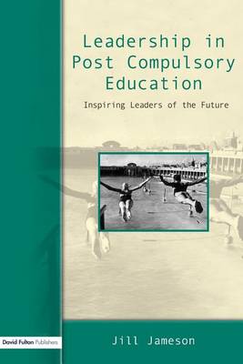 Book cover for Leadership in Post-Compulsory Education: Inspiring Leaders of the Future