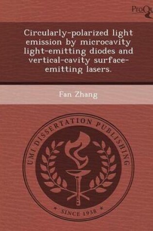 Cover of Circularly-Polarized Light Emission by Microcavity Light-Emitting Diodes and Vertical-Cavity Surface-Emitting Lasers