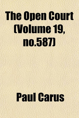 Book cover for The Open Court (Volume 19, No.587)