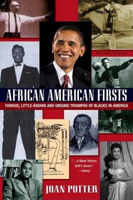 Book cover for African American Firsts: Famous, Little-Known and Unsung Triumphs of Blacks in America