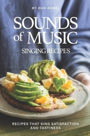 Cover of Sounds of Music - Singing Recipes