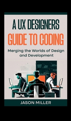 Book cover for A UX Designers Guide to Coding