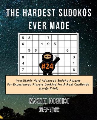 Book cover for The Hardest Sudokos Ever Made #24