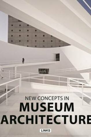 Cover of New Concepts in Museum Architecture