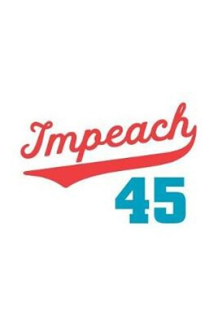 Cover of Impeach 45
