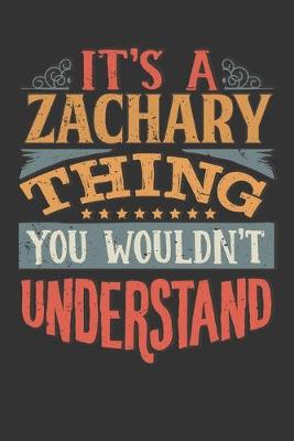 Book cover for Its A Zachary Thing You Wouldnt Understand