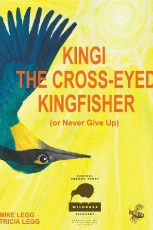 Cover of Kingi The Cross-Eyed Kingfisher